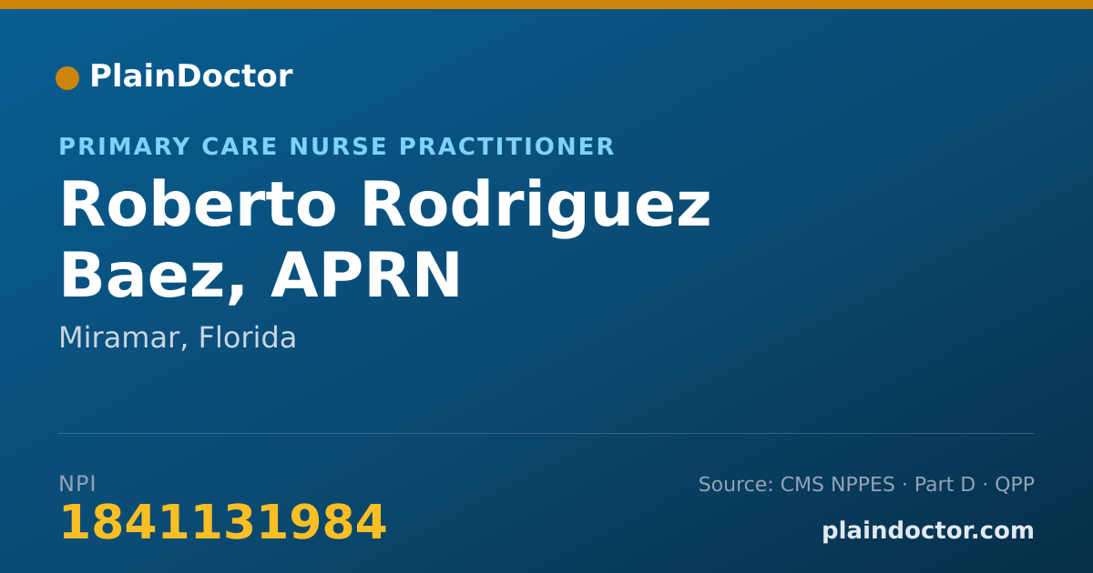 Shareable card for Roberto Rodriguez Baez, APRN - Primary Care Nurse Practitioner, Miramar, FL