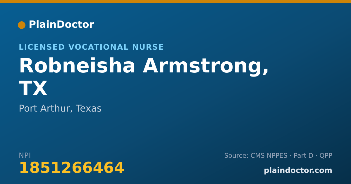 Shareable card for Robneisha Armstrong, TX - Licensed Vocational Nurse, Port Arthur, TX