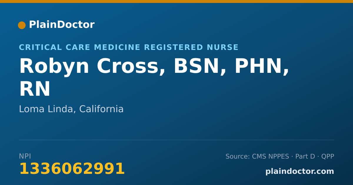 Shareable card for Robyn Cross, BSN, PHN, RN - Critical Care Medicine Registered Nurse, Loma Linda, CA