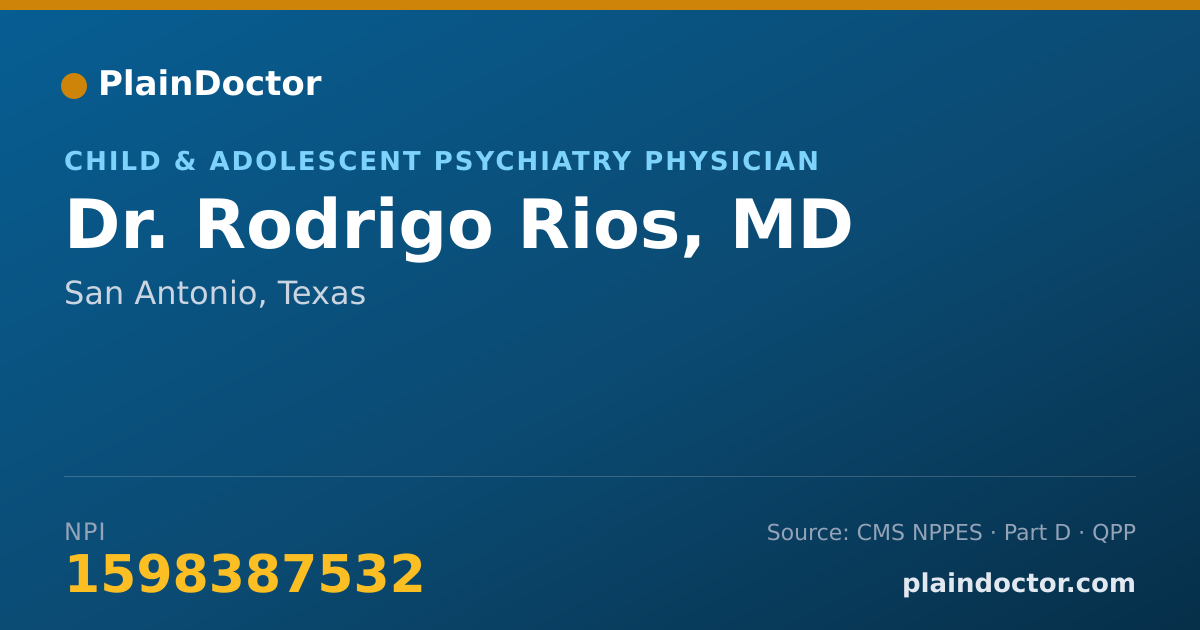 Shareable card for Rodrigo Rios, MD - Child & Adolescent Psychiatry Physician, San Antonio, TX