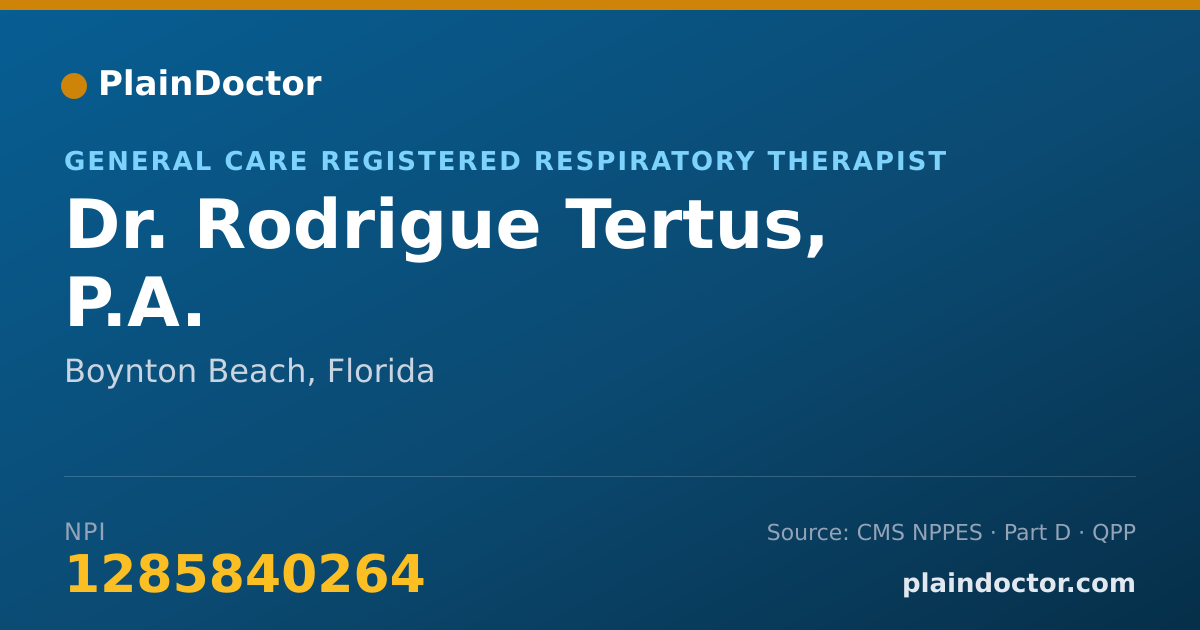 Shareable card for Rodrigue Tertus, P.A. - General Care Registered Respiratory Therapist, Boynton Beach, FL