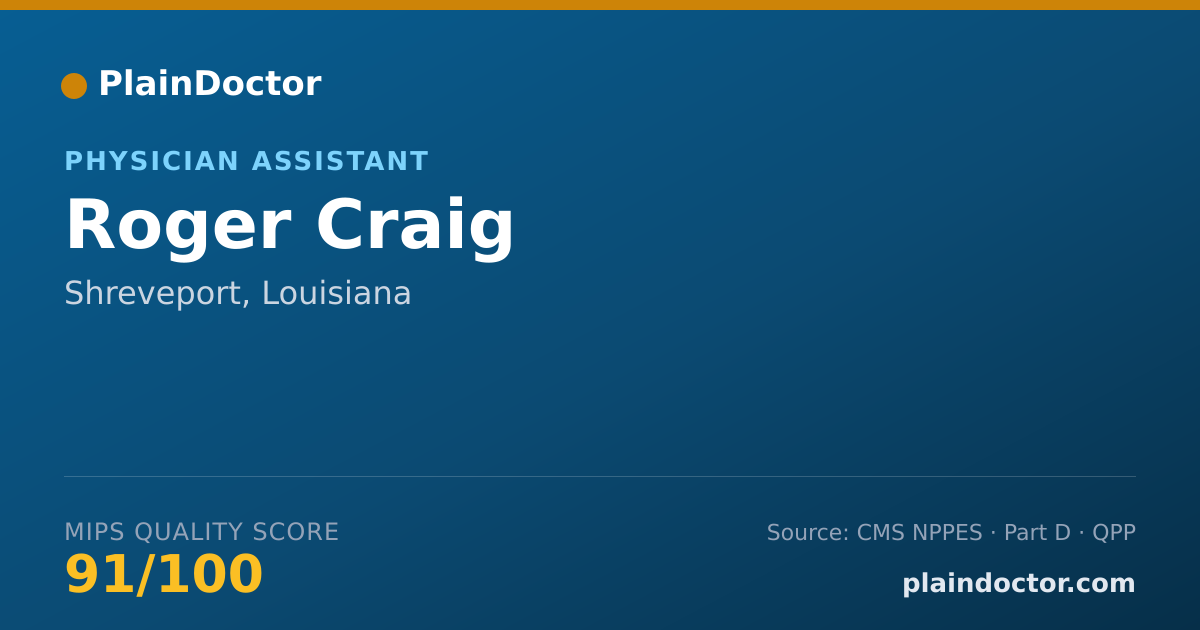 Shareable card for Roger Craig - Physician Assistant, Shreveport, LA
