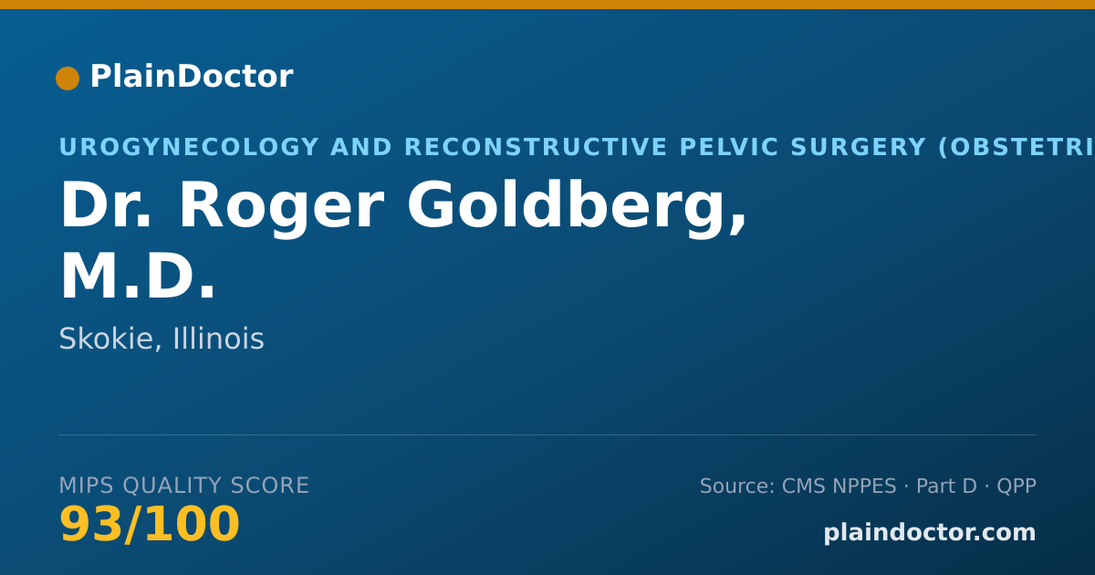 Shareable card for Roger Goldberg, M.D. - Urogynecology and Reconstructive Pelvic Surgery (Obstetrics & Gynecology) Physician, Skokie, IL