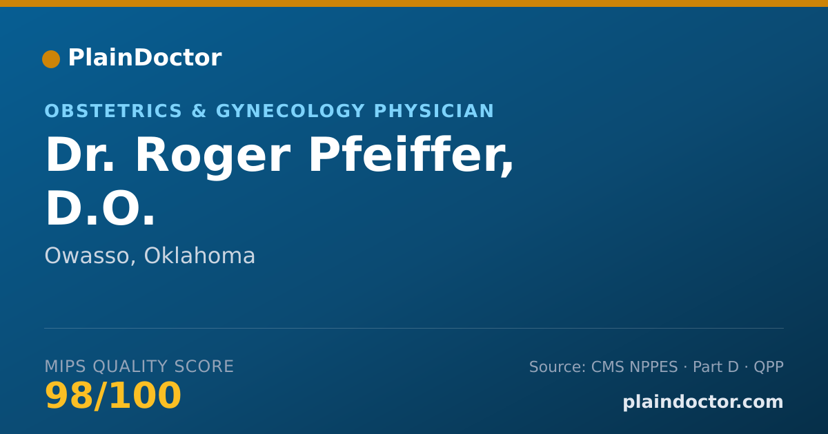 Shareable card for Roger Pfeiffer, D.O. - Obstetrics & Gynecology Physician, Owasso, OK