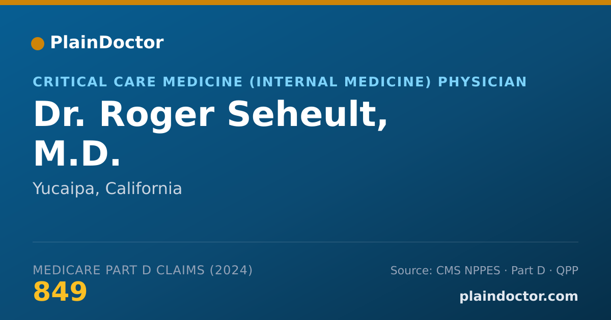 Shareable card for Roger Seheult, M.D. - Critical Care Medicine (Internal Medicine) Physician, Yucaipa, CA