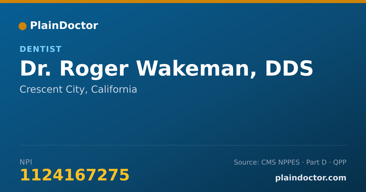 Shareable card for Roger Wakeman, DDS - Dentist, Crescent City, CA