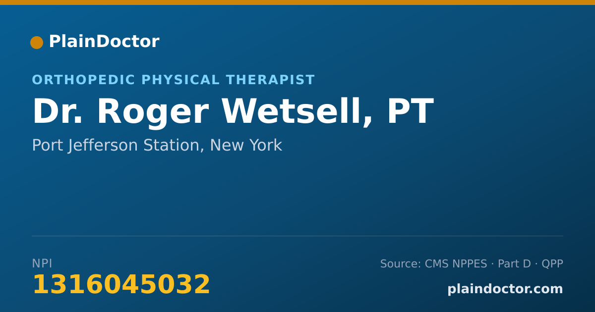 Shareable card for Roger Wetsell, PT - Orthopedic Physical Therapist, Port Jefferson Station, NY