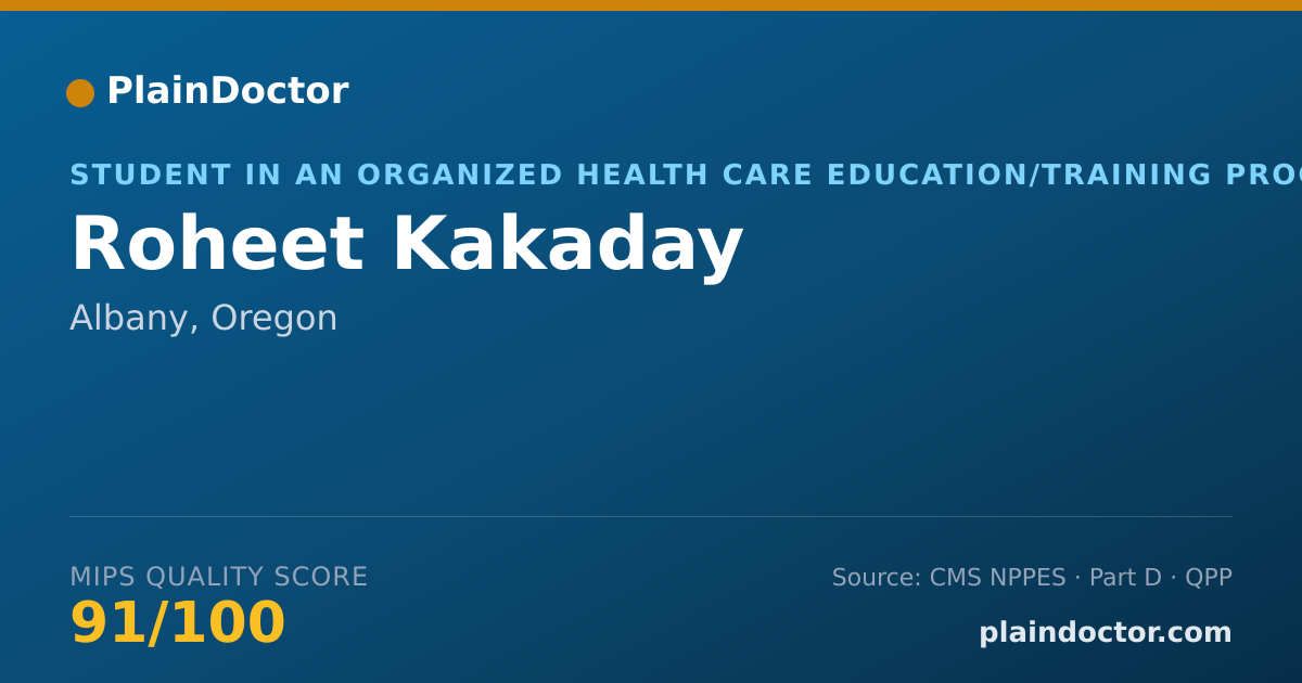 Shareable card for Roheet Kakaday - Student in an Organized Health Care Education/Training Program, Albany, OR
