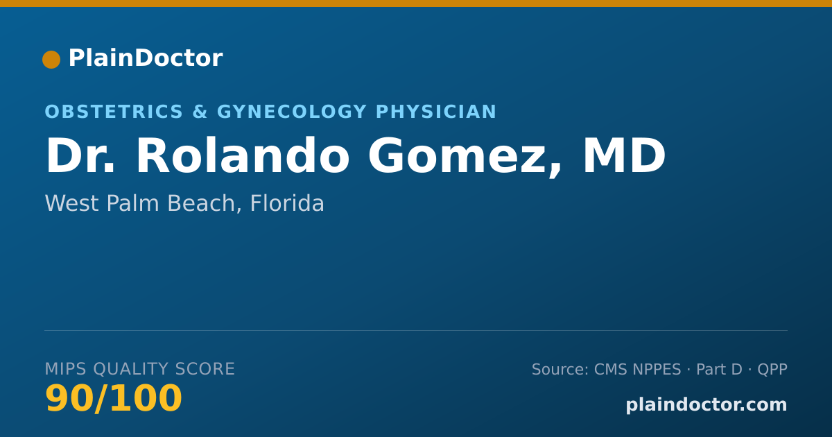 Shareable card for Rolando Gomez, MD - Obstetrics & Gynecology Physician, West Palm Beach, FL