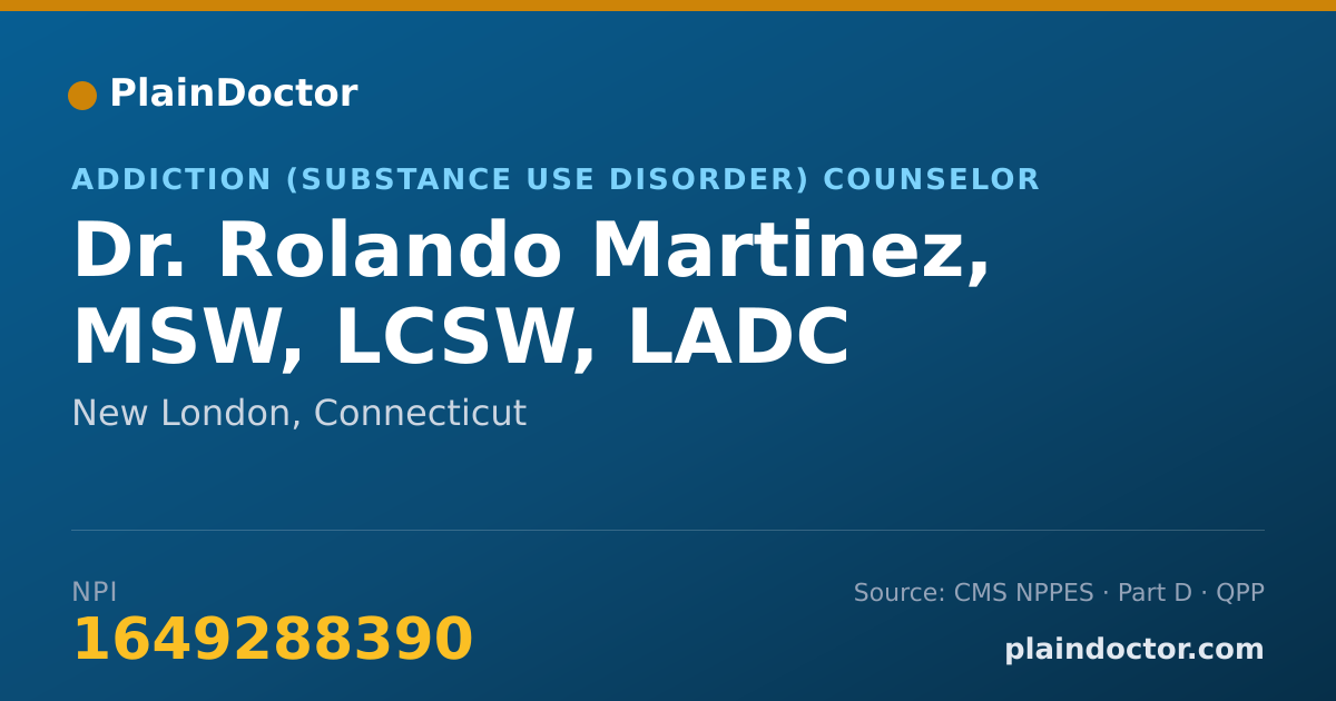 Shareable card for Rolando Martinez, MSW, LCSW, LADC - Addiction (Substance Use Disorder) Counselor, New London, CT