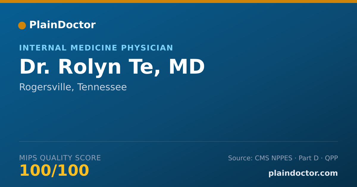 Shareable card for Rolyn Te, MD - Internal Medicine Physician, Rogersville, TN
