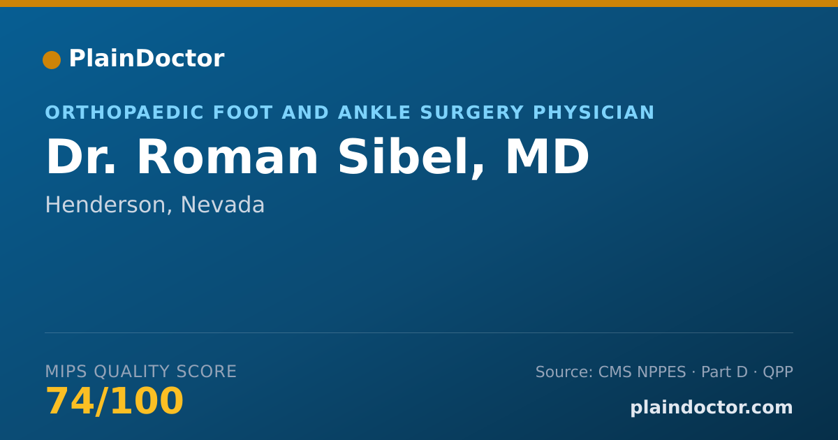 Shareable card for Roman Sibel, MD - Orthopaedic Foot and Ankle Surgery Physician, Henderson, NV