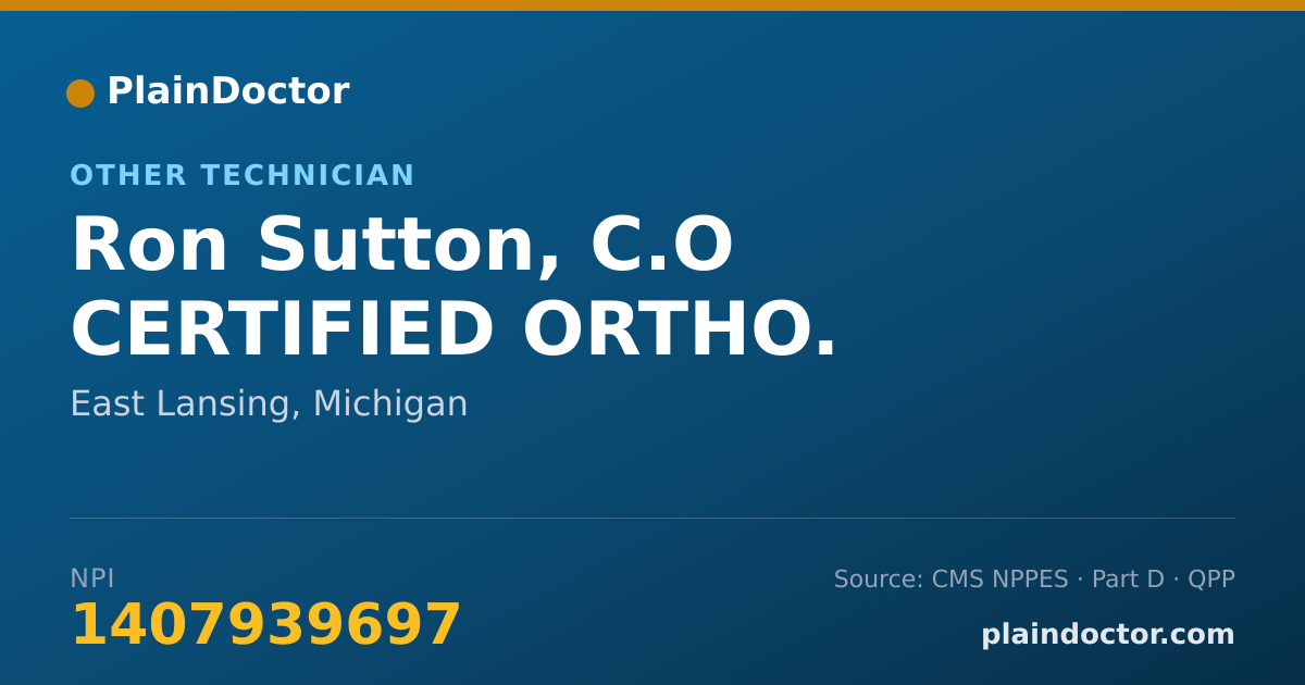 Shareable card for Ron Sutton, C.O CERTIFIED ORTHO. - Other Technician, East Lansing, MI