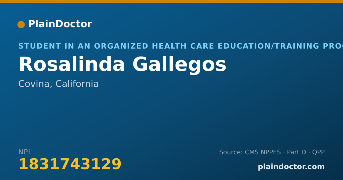Shareable card for Rosalinda Gallegos - Student in an Organized Health Care Education/Training Program, Covina, CA