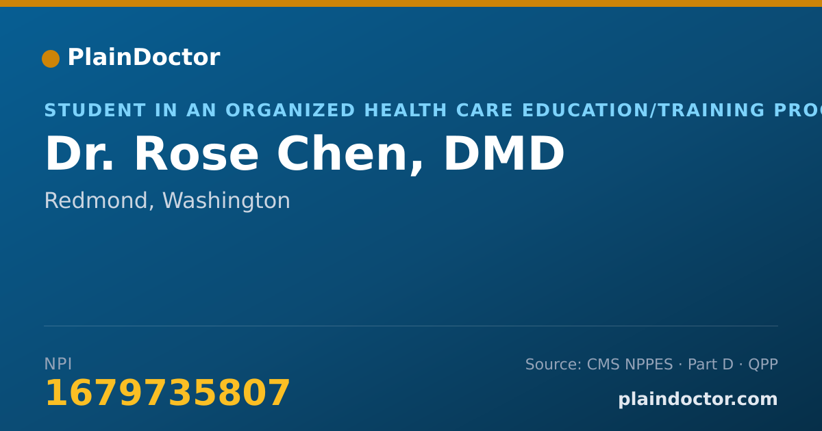 Shareable card for Rose Chen, DMD - Student in an Organized Health Care Education/Training Program, Redmond, WA