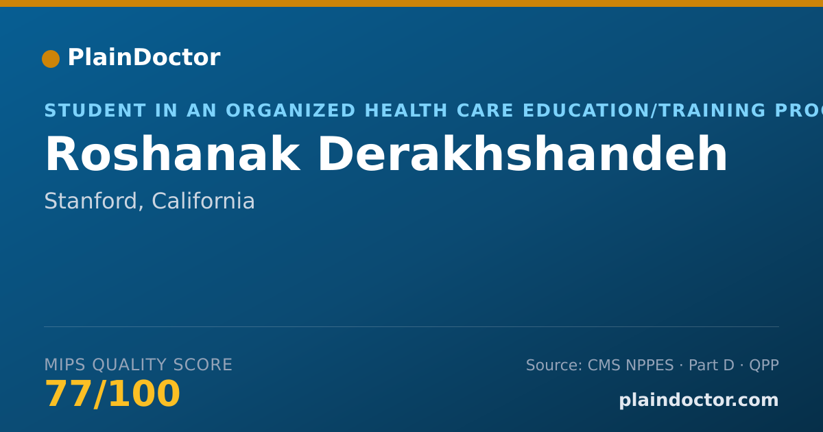 Shareable card for Roshanak Derakhshandeh - Student in an Organized Health Care Education/Training Program, Stanford, CA