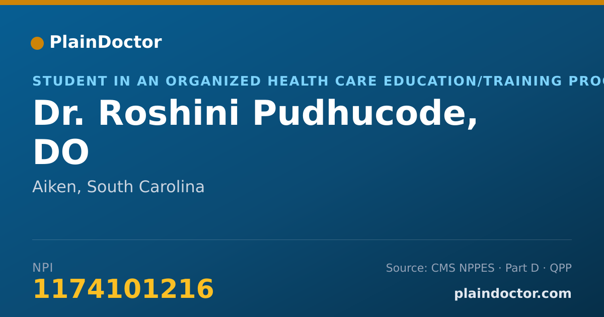 Shareable card for Roshini Pudhucode, DO - Student in an Organized Health Care Education/Training Program, Aiken, SC