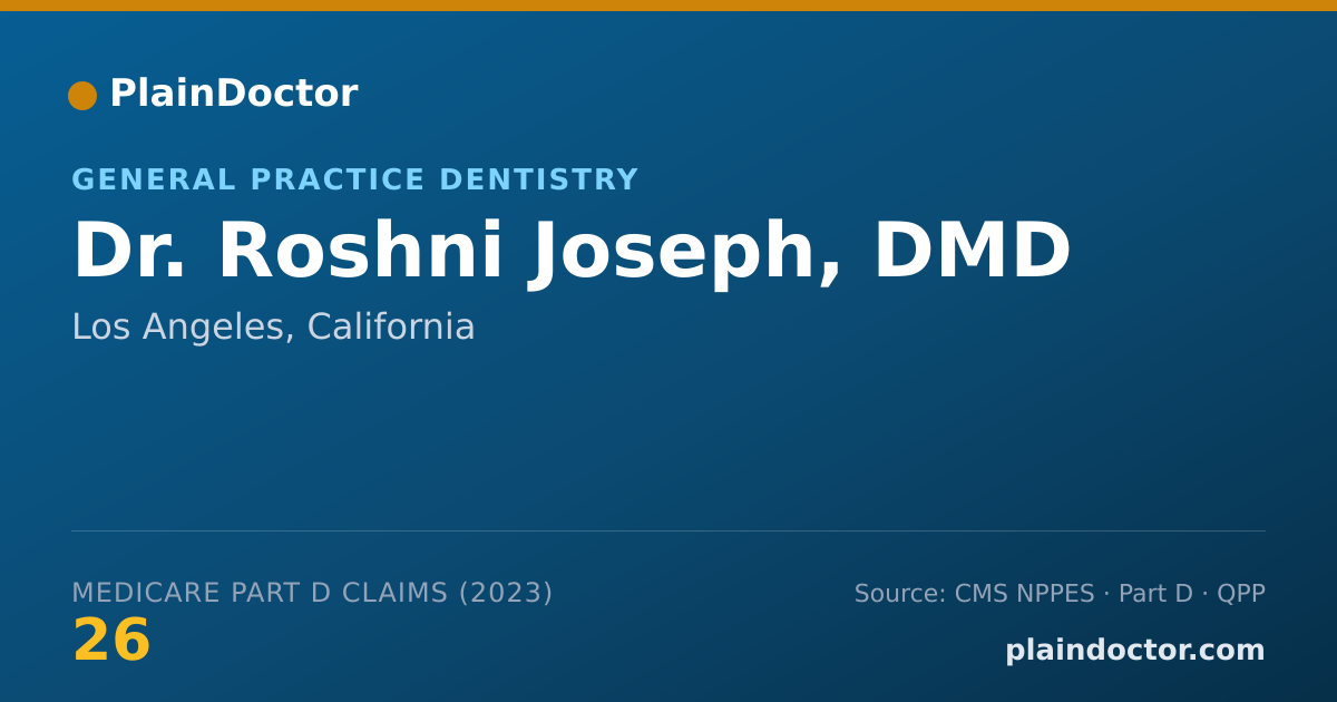 Shareable card for Roshni Joseph, DMD - General Practice Dentistry, Los Angeles, CA
