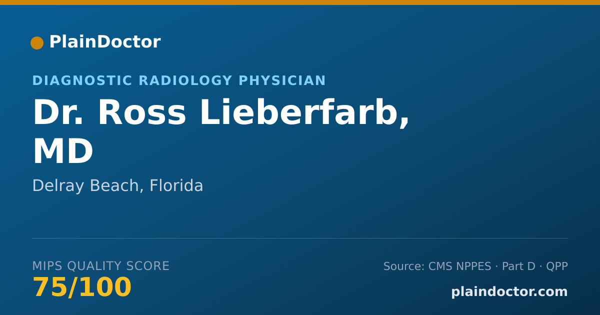 Shareable card for Ross Lieberfarb, MD - Diagnostic Radiology Physician, Delray Beach, FL