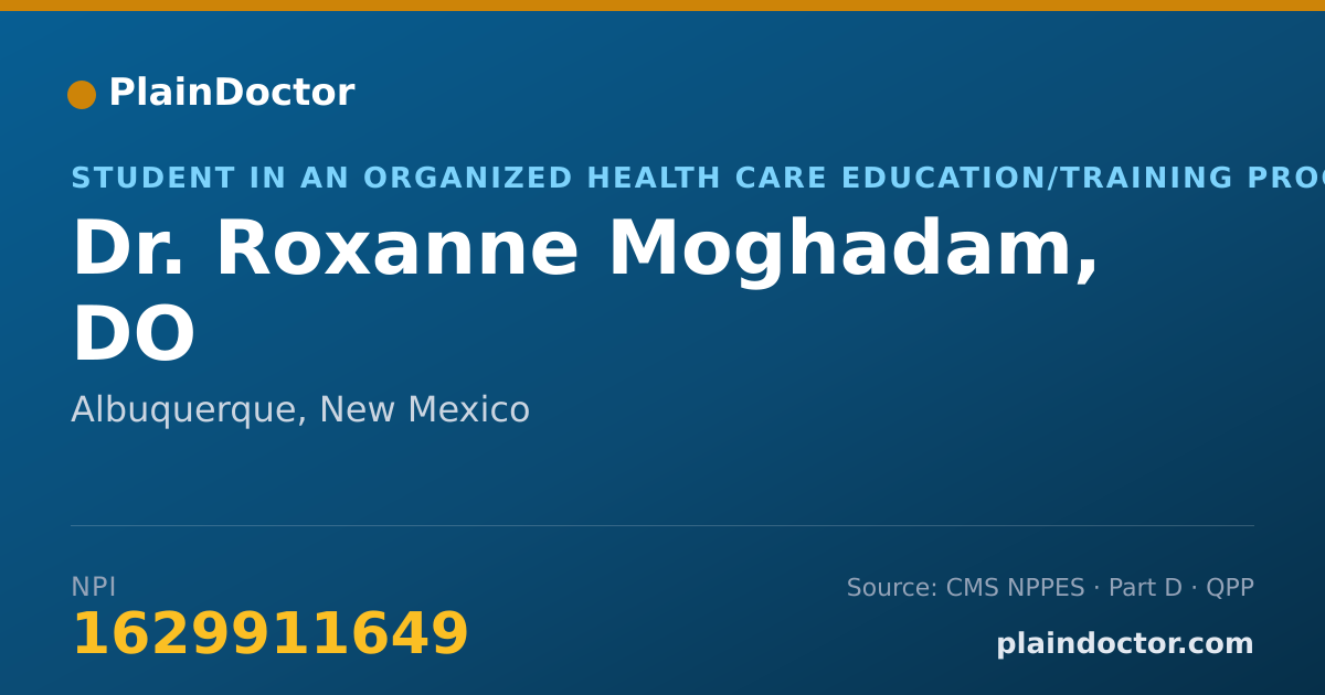 Shareable card for Roxanne Moghadam, DO - Student in an Organized Health Care Education/Training Program, Albuquerque, NM