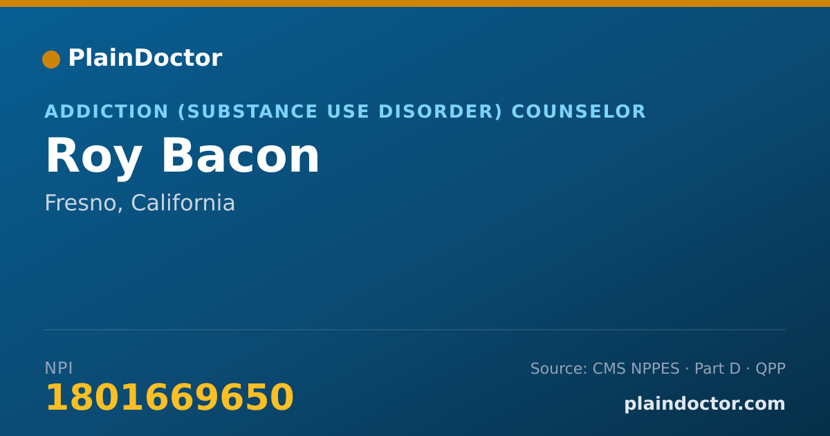 Shareable card for Roy Bacon - Addiction (Substance Use Disorder) Counselor, Fresno, CA