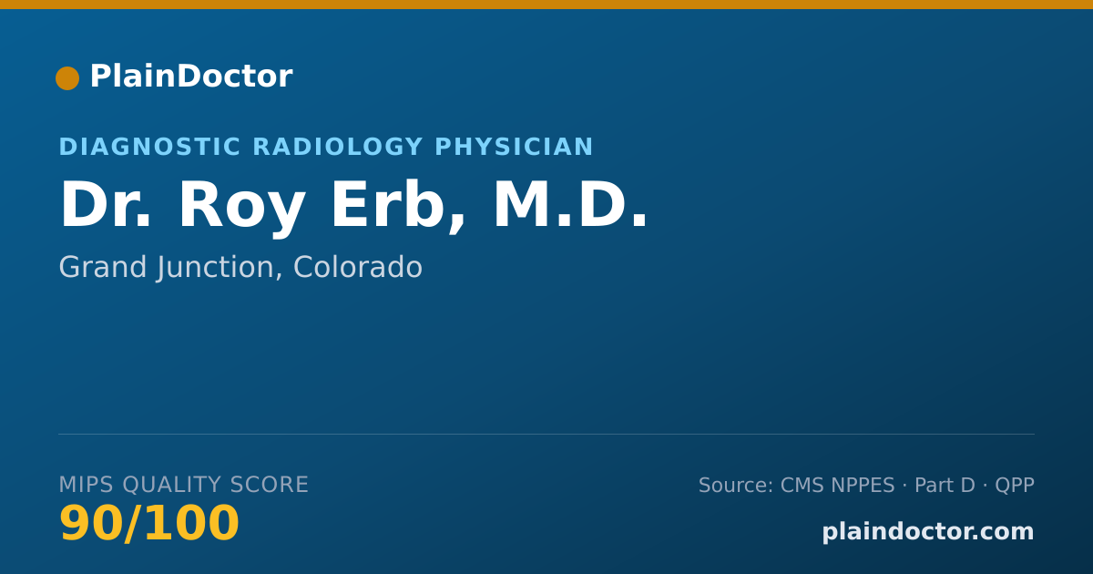 Shareable card for Roy Erb, M.D. - Diagnostic Radiology Physician, Grand Junction, CO