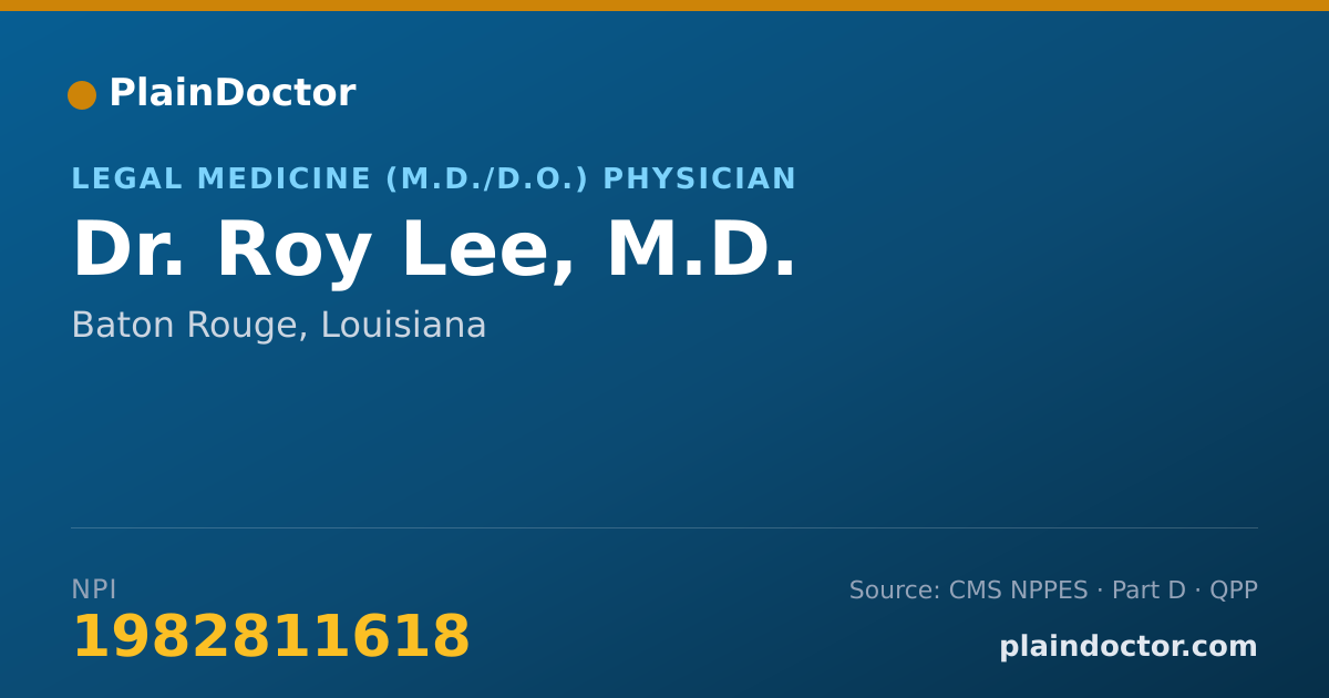 Shareable card for Roy Lee, M.D. - Legal Medicine (M.D./D.O.) Physician, Baton Rouge, LA