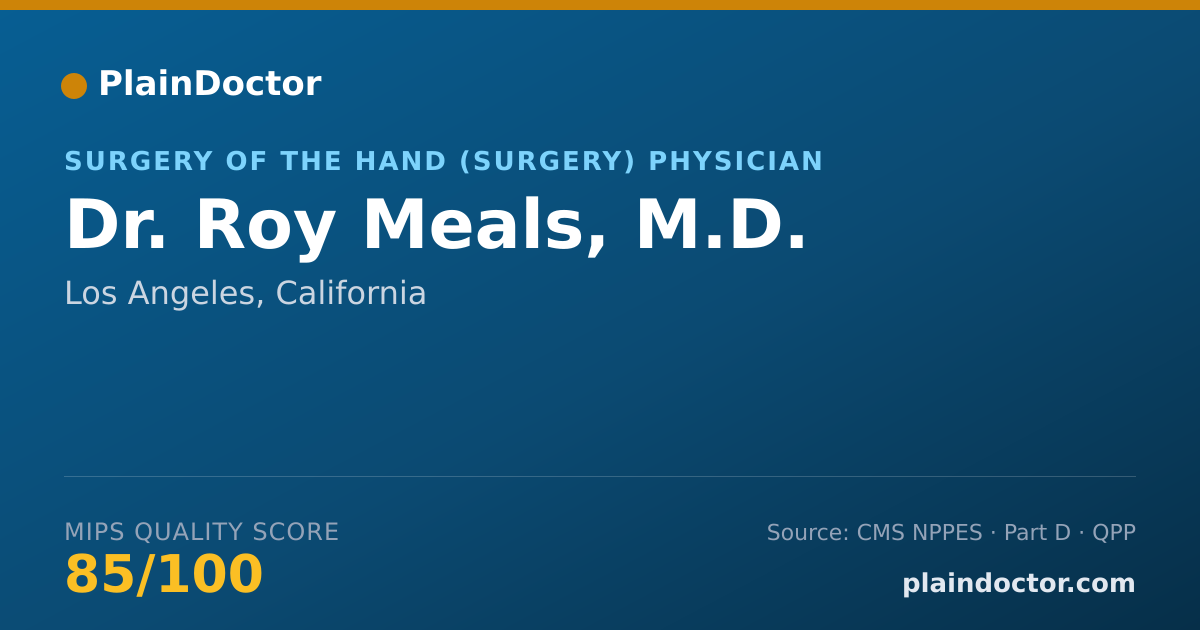 Shareable card for Roy Meals, M.D. - Surgery of the Hand (Surgery) Physician, Los Angeles, CA