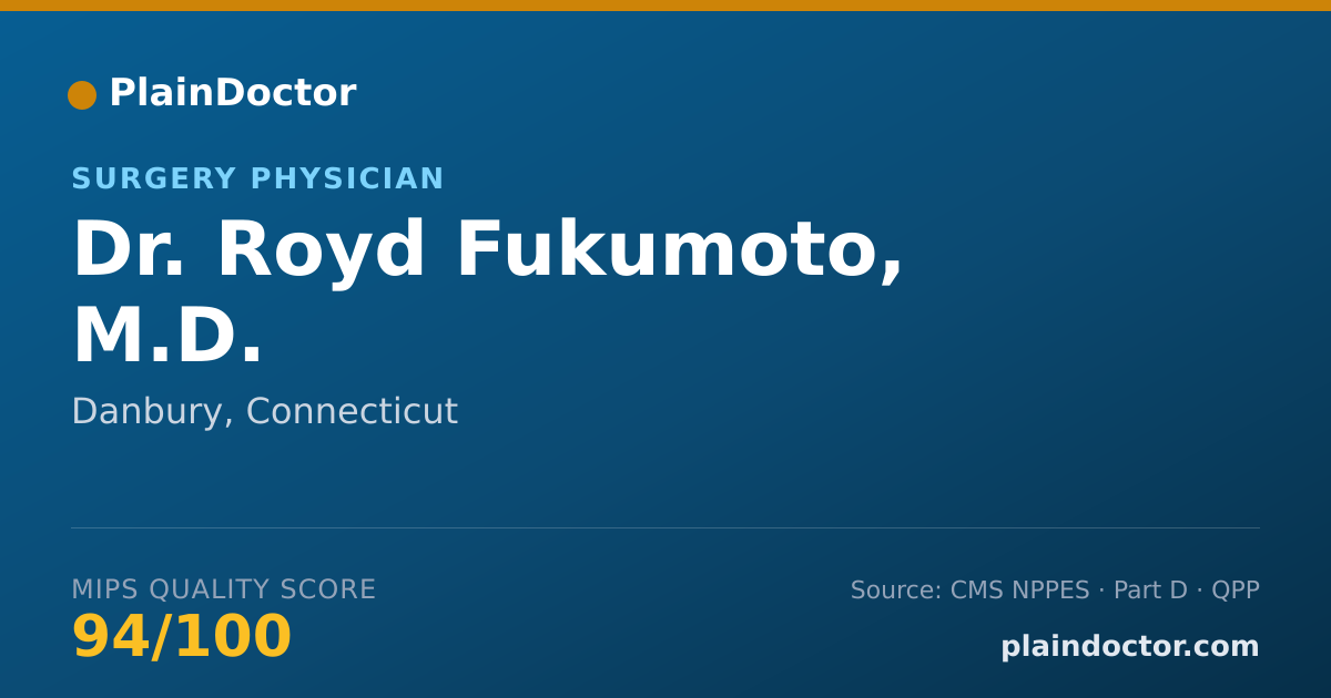 Shareable card for Royd Fukumoto, M.D. - Surgery Physician, Danbury, CT