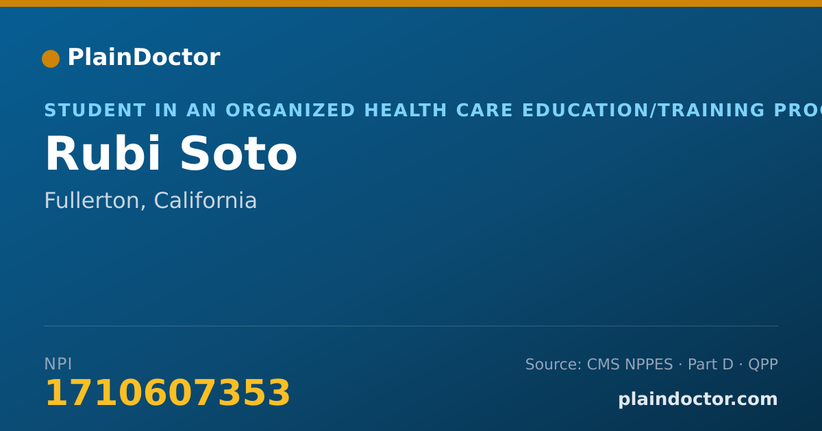 Shareable card for Rubi Soto - Student in an Organized Health Care Education/Training Program, Fullerton, CA