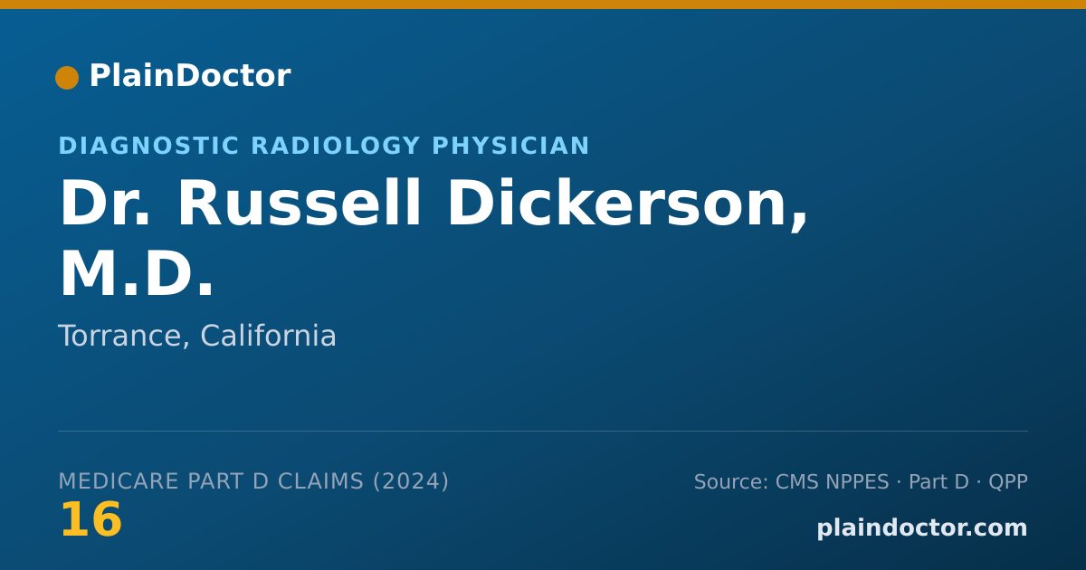 Shareable card for Russell Dickerson, M.D. - Diagnostic Radiology Physician, Torrance, CA