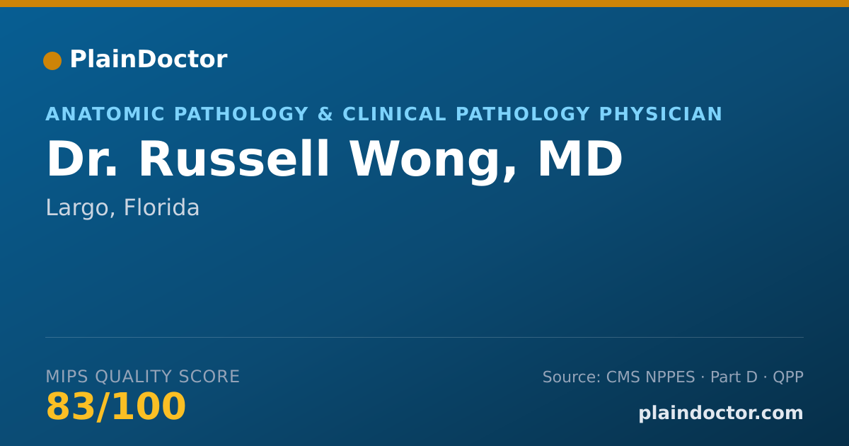 Shareable card for Russell Wong, MD - Anatomic Pathology & Clinical Pathology Physician, Largo, FL