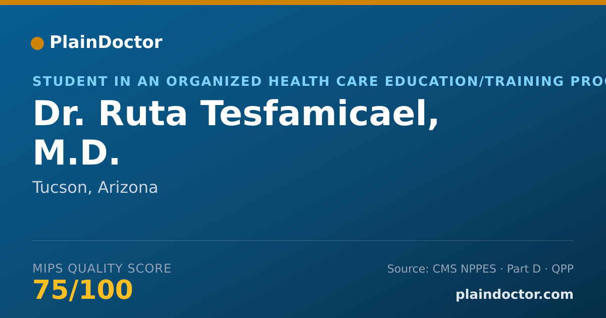 Shareable card for Ruta Tesfamicael, M.D. - Student in an Organized Health Care Education/Training Program, Tucson, AZ