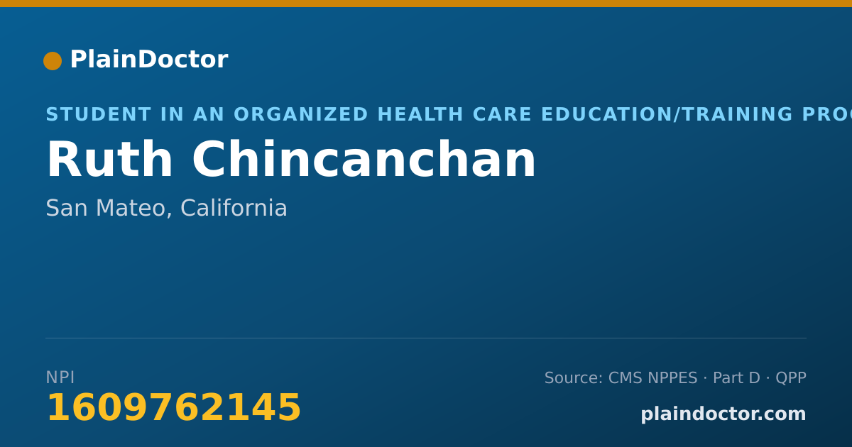 Shareable card for Ruth Chincanchan - Student in an Organized Health Care Education/Training Program, San Mateo, CA