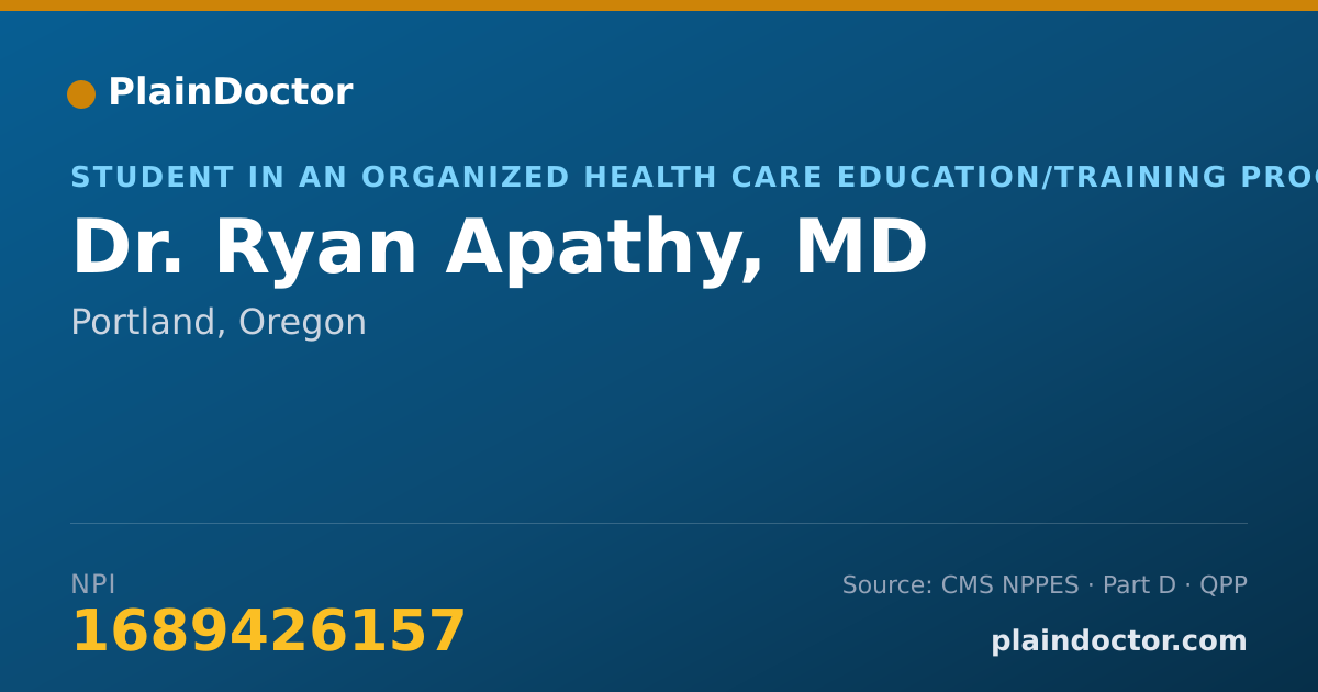 Shareable card for Ryan Apathy, MD - Student in an Organized Health Care Education/Training Program, Portland, OR