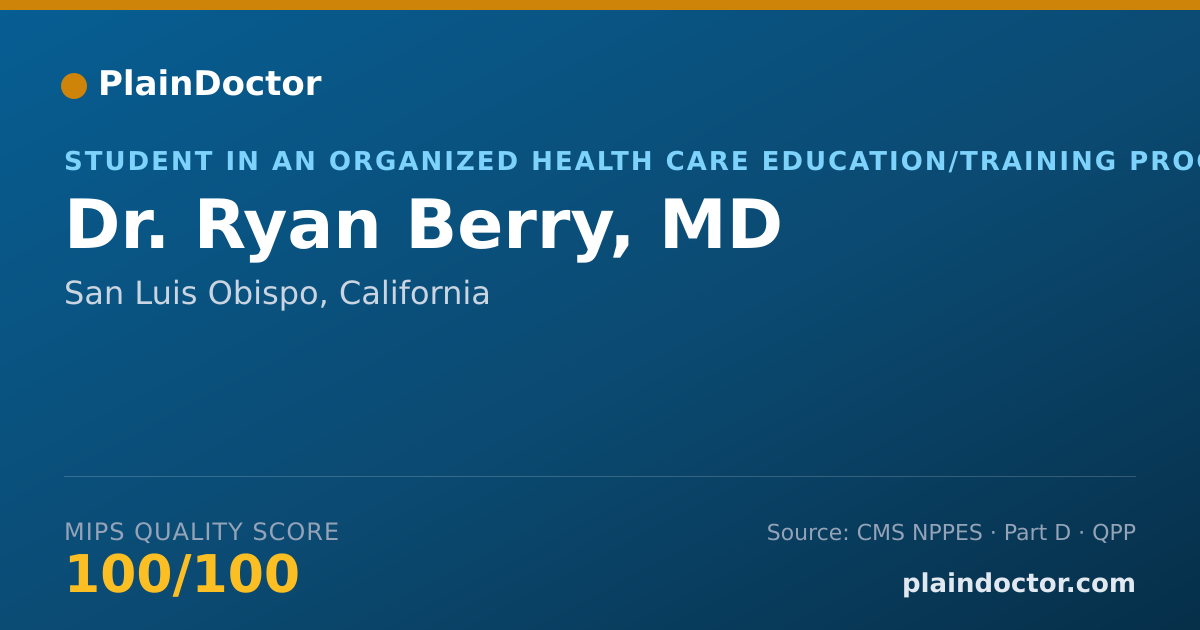 Shareable card for Ryan Berry, MD - Student in an Organized Health Care Education/Training Program, San Luis Obispo, CA