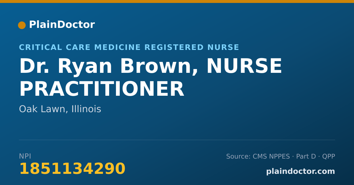 Shareable card for Ryan Brown, NURSE PRACTITIONER - Critical Care Medicine Registered Nurse, Oak Lawn, IL