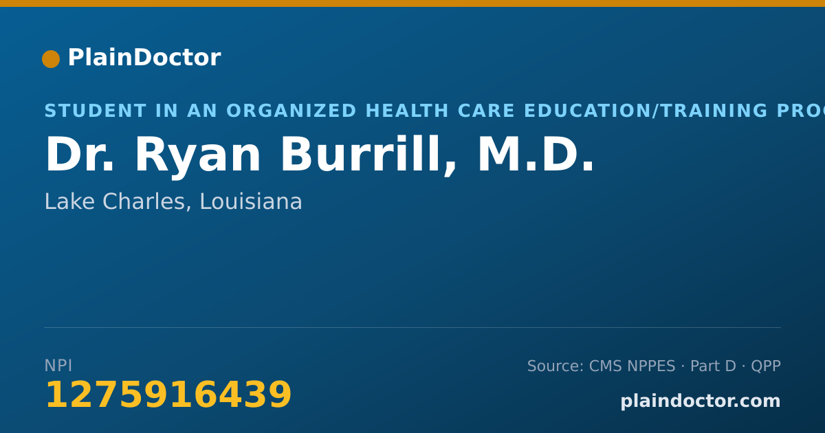 Shareable card for Ryan Burrill, M.D. - Student in an Organized Health Care Education/Training Program, Lake Charles, LA