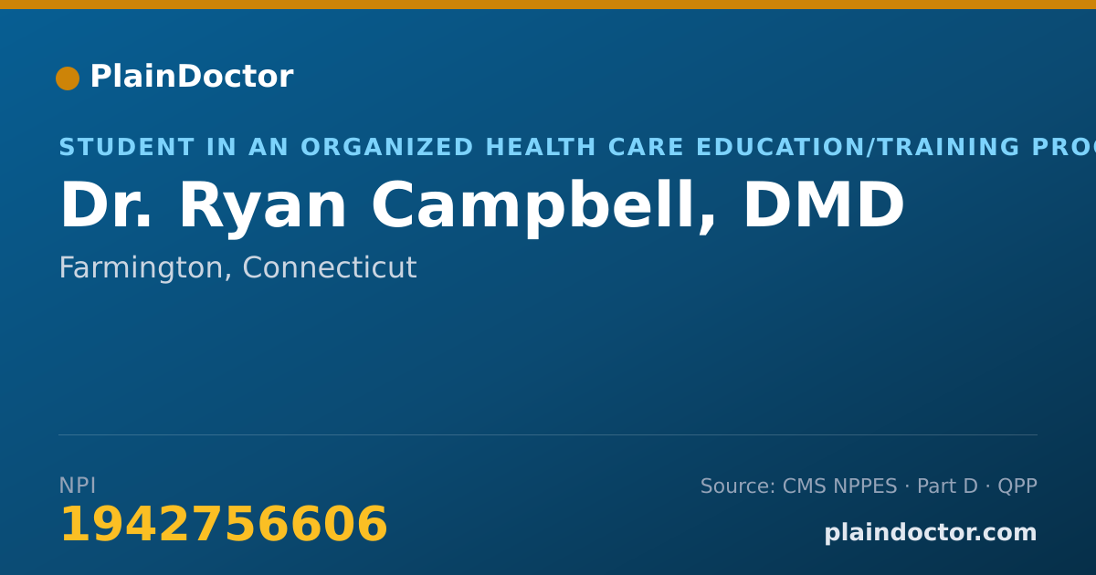 Shareable card for Ryan Campbell, DMD - Student in an Organized Health Care Education/Training Program, Farmington, CT