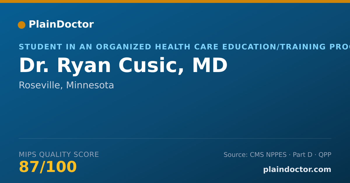 Shareable card for Ryan Cusic, MD - Student in an Organized Health Care Education/Training Program, Roseville, MN