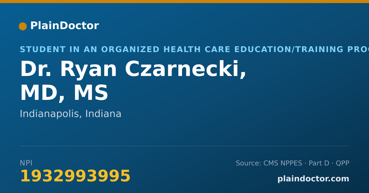 Shareable card for Ryan Czarnecki, MD, MS - Student in an Organized Health Care Education/Training Program, Indianapolis, IN