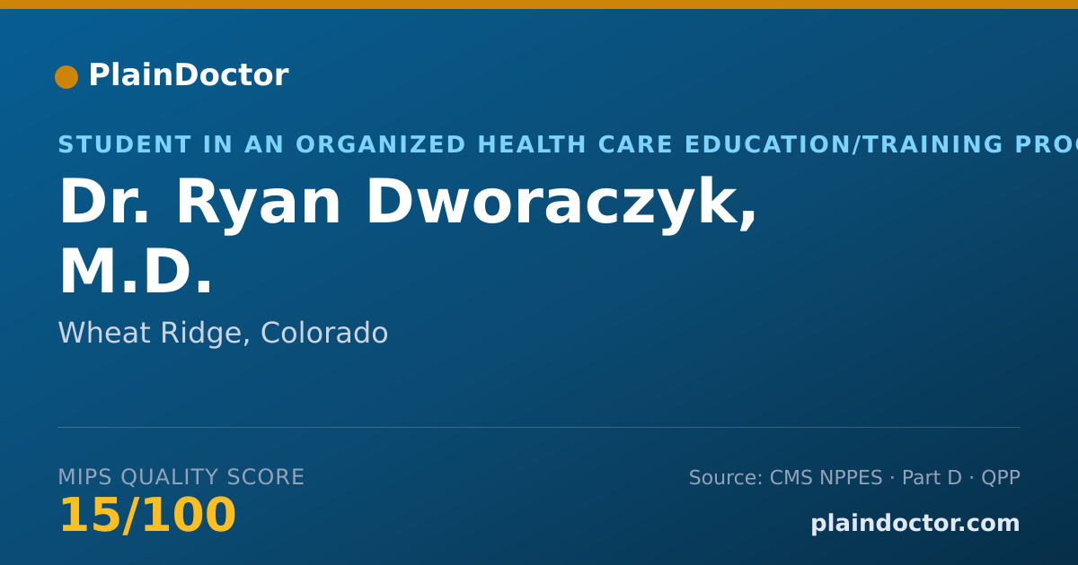 Shareable card for Ryan Dworaczyk, M.D. - Student in an Organized Health Care Education/Training Program, Wheat Ridge, CO