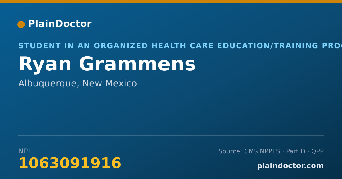 Shareable card for Ryan Grammens - Student in an Organized Health Care Education/Training Program, Albuquerque, NM