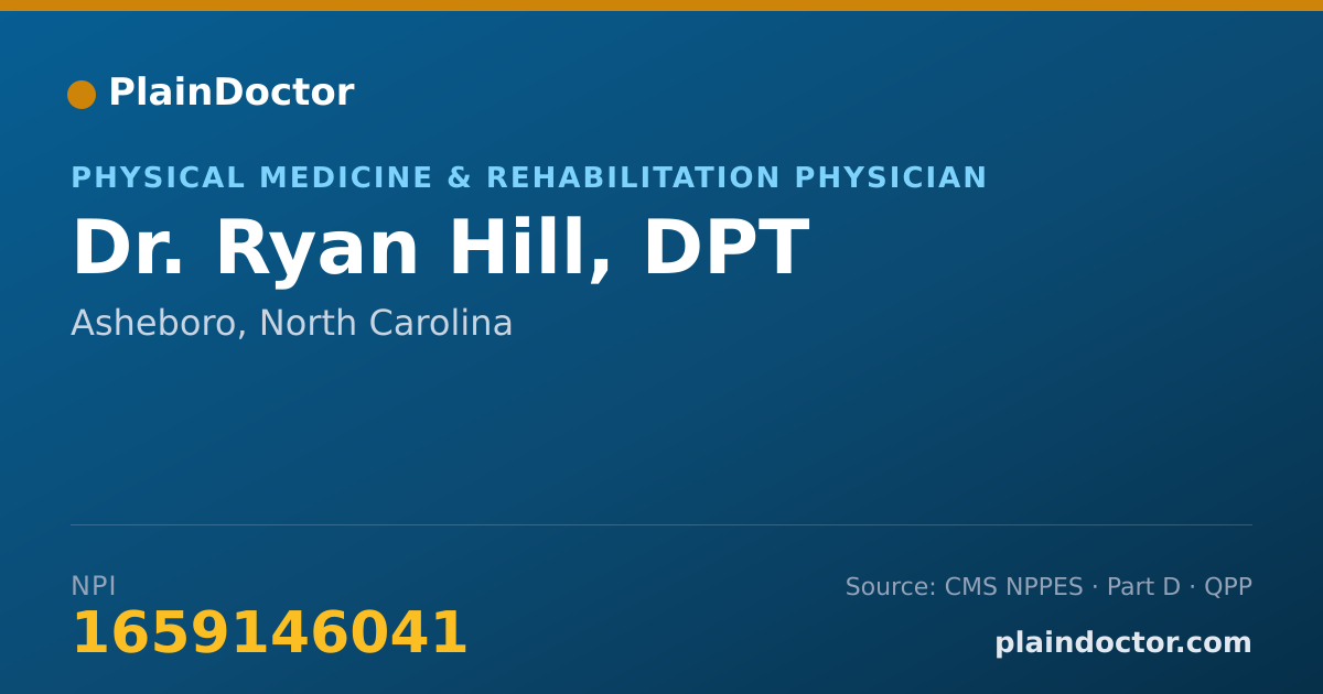 Shareable card for Ryan Hill, DPT - Physical Medicine & Rehabilitation Physician, Asheboro, NC