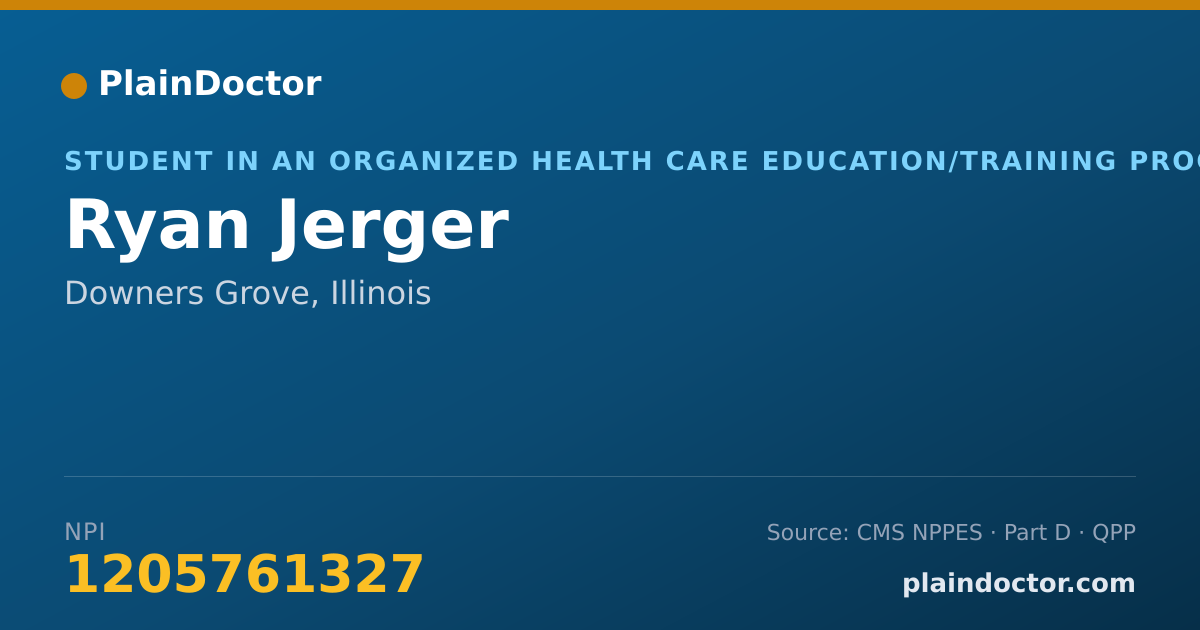 Shareable card for Ryan Jerger - Student in an Organized Health Care Education/Training Program, Downers Grove, IL