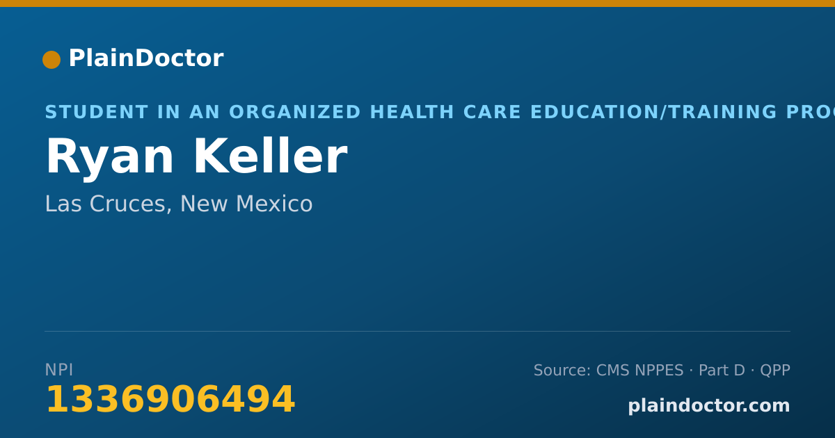Shareable card for Ryan Keller - Student in an Organized Health Care Education/Training Program, Las Cruces, NM