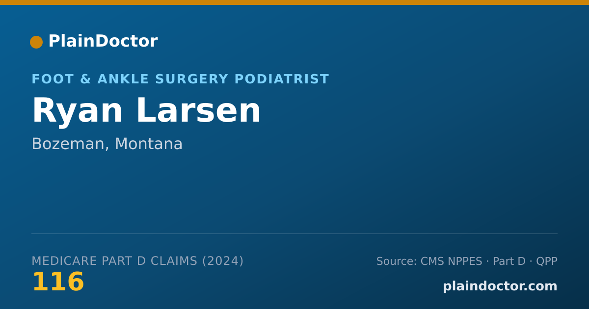 Shareable card for Ryan Larsen - Foot & Ankle Surgery Podiatrist, Bozeman, MT