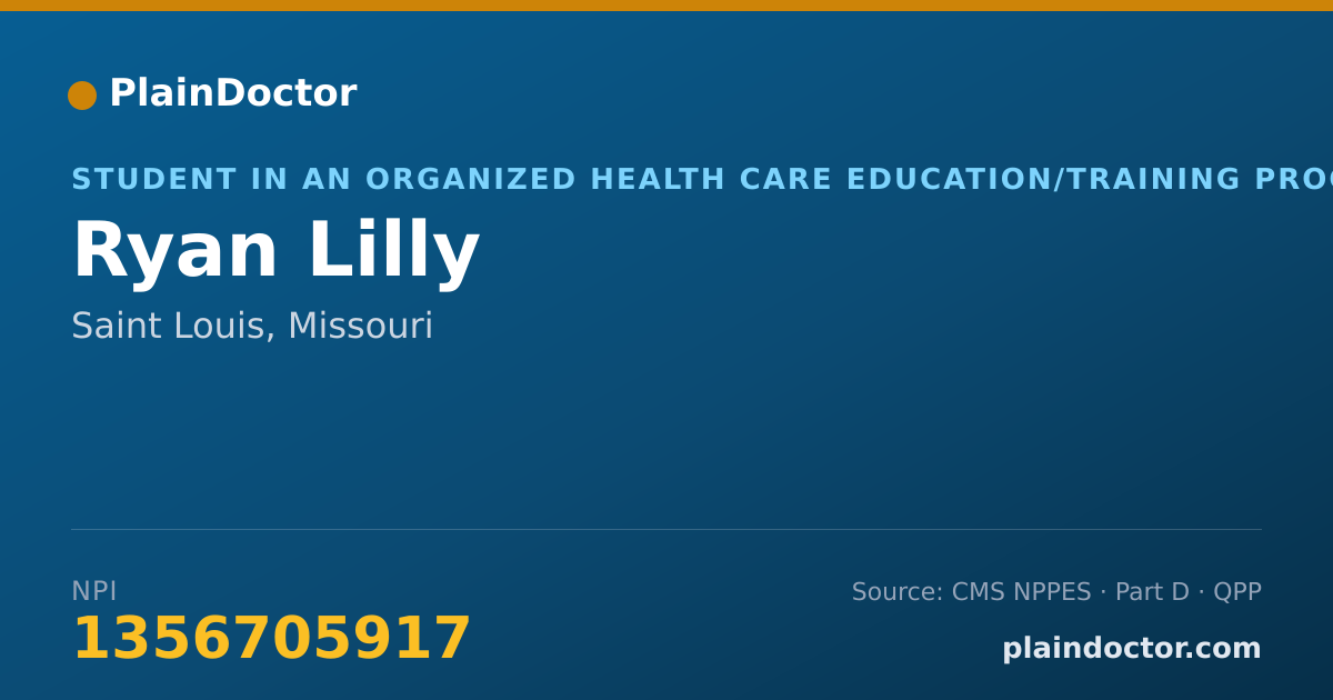 Shareable card for Ryan Lilly - Student in an Organized Health Care Education/Training Program, Saint Louis, MO