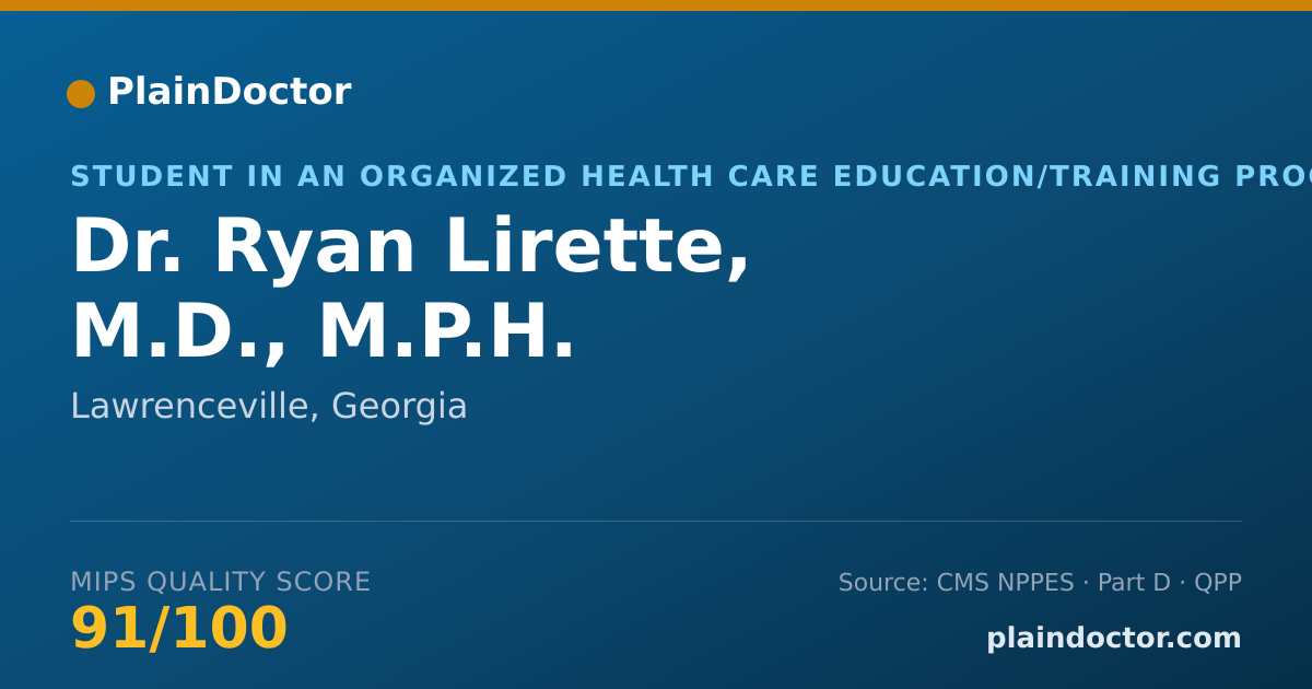 Shareable card for Ryan Lirette, M.D., M.P.H. - Student in an Organized Health Care Education/Training Program, Lawrenceville, GA