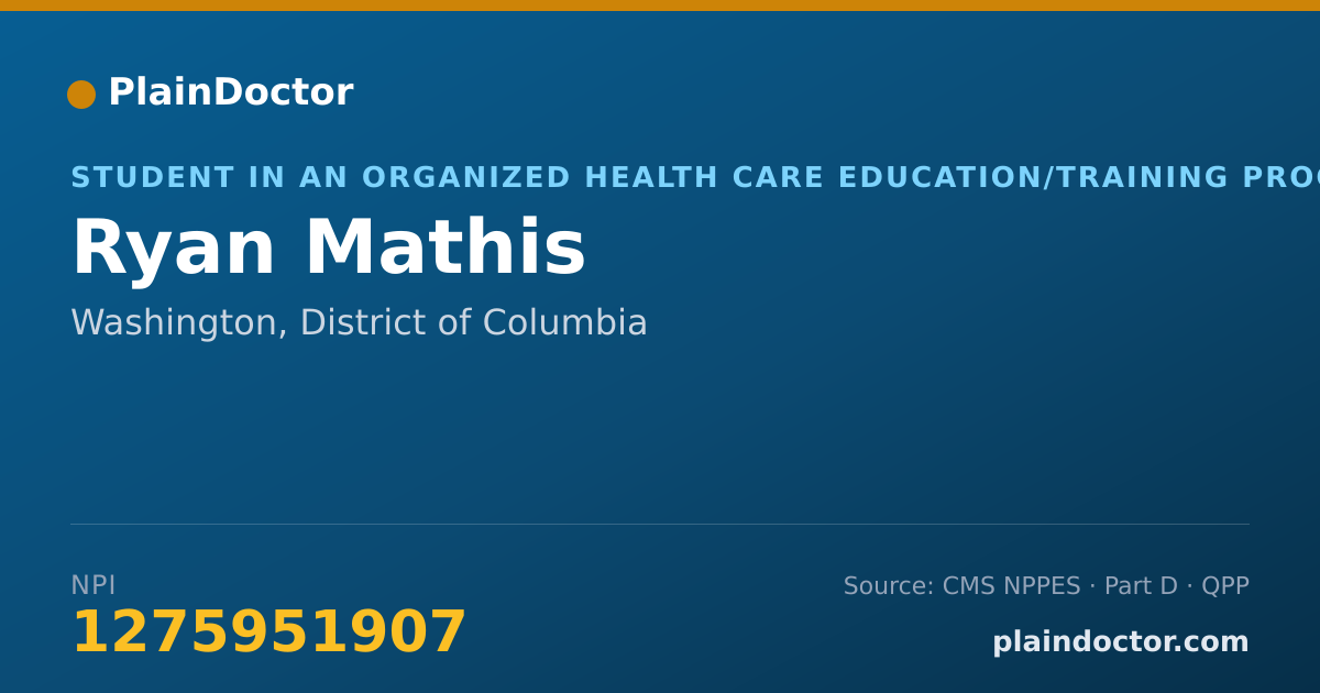 Shareable card for Ryan Mathis - Student in an Organized Health Care Education/Training Program, Washington, DC